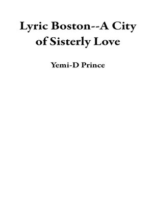 cover image of Lyric Boston—A City of Sisterly Love